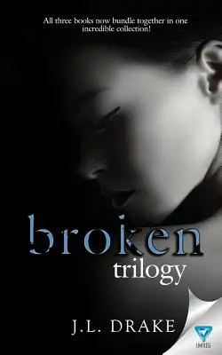 La trilogie Broken : Livres 1-3 - The Broken Trilogy: Books 1-3