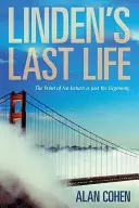 La dernière vie de Linden : Le point de non-retour n'est que le début - Linden's Last Life: The Point of No Return Is Just the Beginning