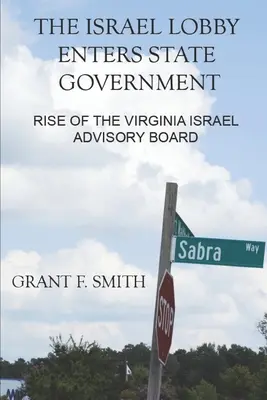Le lobby israélien entre dans le gouvernement de l'État : La montée en puissance du Virginia Israel Advisory Board - The Israel Lobby Enters State Government: Rise of the Virginia Israel Advisory Board