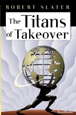 Les Titans de la prise de contrôle - The Titans of Takeover