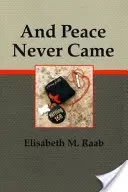 Et la paix ne vint jamais - And Peace Never Came