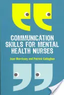 Compétences en communication pour les infirmières en santé mentale : Une introduction - Communication Skills for Mental Health Nurses: An Introduction
