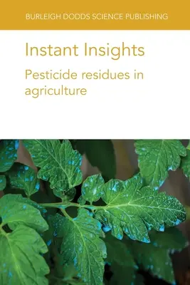 Instant Insights : Résidus de pesticides dans l'agriculture - Instant Insights: Pesticide residues in agriculture