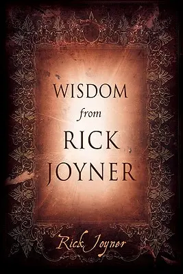 Sagesse de Rick Joyner - Wisdom from Rick Joyner