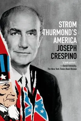 L'Amérique de Strom Thurmond : Une histoire - Strom Thurmond's America: A History