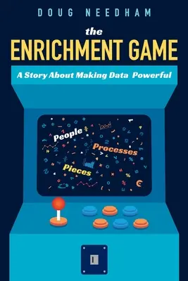 Le jeu de l'enrichissement : Une histoire sur la puissance des données - The Enrichment Game: A Story About Making Data Powerful