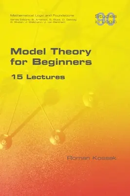 La théorie des modèles pour les débutants. 15 leçons - Model Theory for Beginners. 15 Lectures