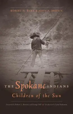Les Indiens Spokane : Les enfants du soleil, édition augmentée - The Spokane Indians: Children of the Sun, Expanded Edition