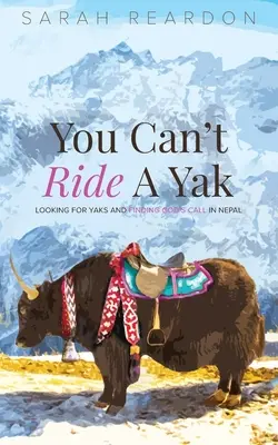 Vous ne pouvez pas chevaucher un yak - You Can't Ride A Yak