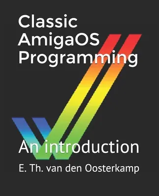 Programmation classique de l'AmigaOS : Une introduction - Classic AmigaOS Programming: An introduction