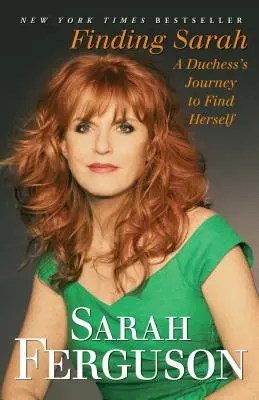 Trouver Sarah : Le voyage d'une duchesse à la recherche d'elle-même - Finding Sarah: A Duchess's Journey to Find Herself