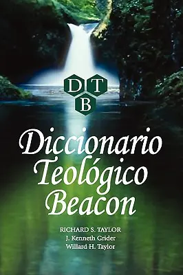 Diccionario Teologico Beacon (en anglais) - Diccionario Teologico Beacon