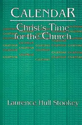 Calendrier : Le temps du Christ pour l'Eglise - Calendar: Christ's Time for the Church