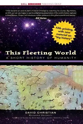 Ce monde éphémère : Une brève histoire de l'humanité Édition pour enseignants/élèves - This Fleeting World: A Short History of Humanity Teacher/Student Edition