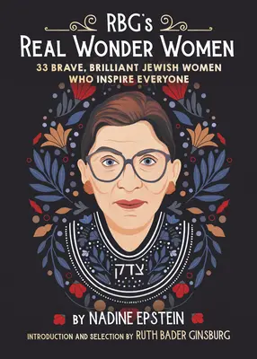 Les femmes courageuses et brillantes de Rbg : 33 femmes juives qui inspirent tout le monde - Rbg's Brave & Brilliant Women: 33 Jewish Women to Inspire Everyone