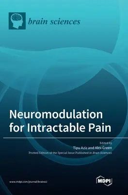 La neuromodulation pour les douleurs rebelles - Neuromodulation for Intractable Pain