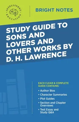 Guide d'étude de Sons and Lovers et autres œuvres de D. H. Lawrence - Study Guide to Sons and Lovers and Other Works by D. H. Lawrence