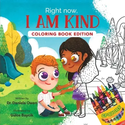 En ce moment, je suis gentil : Livre de coloriage - Right Now, I Am Kind: Coloring Book Edition