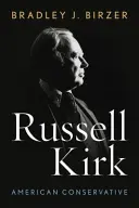 Russell Kirk : Conservateur américain - Russell Kirk: American Conservative