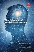 L'algèbre des logiques intensionnelles - The Algebra of Intensional Logics