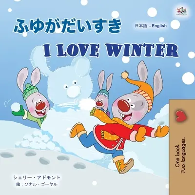 J'aime l'hiver (livre bilingue japonais-anglais pour enfants) - I Love Winter (Japanese English Bilingual Children's Book)