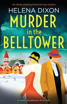 Meurtre dans le clocher : Un mystère historique et douillet tout à fait captivant - Murder in the Belltower: An utterly gripping historical cozy mystery