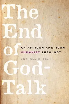 La fin du discours sur Dieu : Une théologie humaniste afro-américaine - The End of God-Talk: An African American Humanist Theology