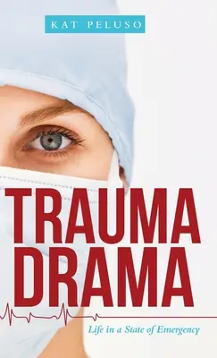 Trauma Drama : La vie en état d'urgence - Trauma Drama: Life in a State of Emergency