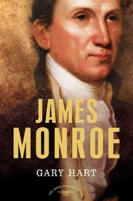 James Monroe : La série des présidents américains : Le 5e président, 1817-1825 - James Monroe: The American Presidents Series: The 5th President, 1817-1825