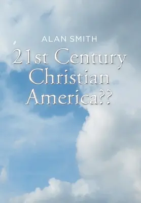 L'Amérique chrétienne du 21e siècle - 21st Century Christian America