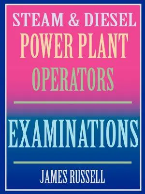 Examens des opérateurs de centrales électriques à vapeur et à diesel - Steam & Diesel Power Plant Operators Examinations