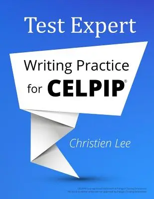 Test Expert : Writing Practice for CELPIP(R) (en anglais) - Test Expert: Writing Practice for CELPIP(R)