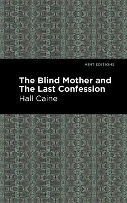 La mère aveugle et la dernière confession - The Blind Mother, and the Last Confession