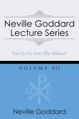 Neville Goddard Lecture Series, Volume VII : (A Gnostic Audio Selection, Includes Free Access to Streaming Audio Book) - Neville Goddard Lecture Series, Volume VII: (A Gnostic Audio Selection, Includes Free Access to Streaming Audio Book)