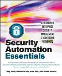 L'essentiel de l'automatisation de la sécurité : Gestion et surveillance rationalisées de la sécurité de l'entreprise avec Scap - Security Automation Essentials: Streamlined Enterprise Security Management & Monitoring with Scap