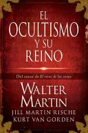 El Ocultismo Y Su Reino = Le royaume de l'occulte - El Ocultismo Y Su Reino = The Kingdom of the Occult