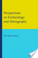 Perspectives sur l'ecclésiologie et l'ethnographie - Perspectives on Ecclesiology and Ethnography