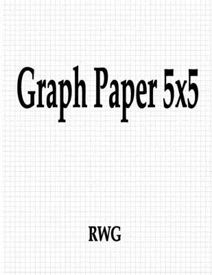 Papier graphique 5x5 : 50 pages 8.5 X 11 - Graph Paper 5x5: 50 Pages 8.5 X 11