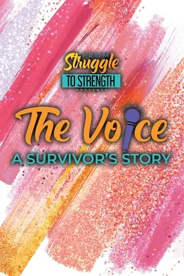 La Voix : L'histoire d'un survivant - The Voice: A Survivor's Story