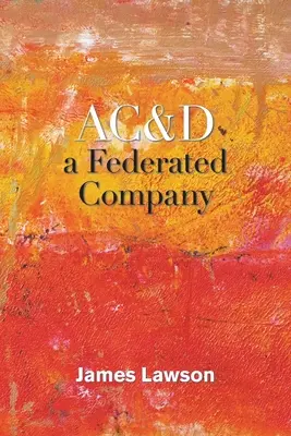 Ac&D une société fédérée - Ac&D a Federated Company