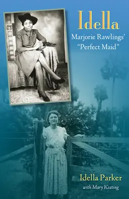 Idella : La bonne parfaite de Marjorie Rawlings - Idella: Marjorie Rawlings' Perfect Maid