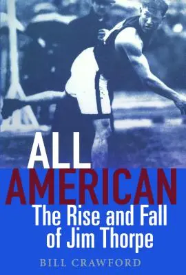 All American : L'ascension et la chute de Jim Thorpe - All American: The Rise and Fall of Jim Thorpe