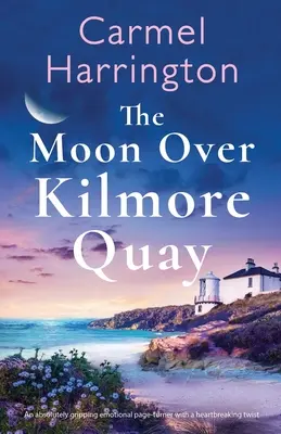 The Moon Over Kilmore Quay : Un page-turner émotionnel absolument captivant avec un rebondissement déchirant. - The Moon Over Kilmore Quay: An absolutely gripping emotional page-turner with a heartbreaking twist