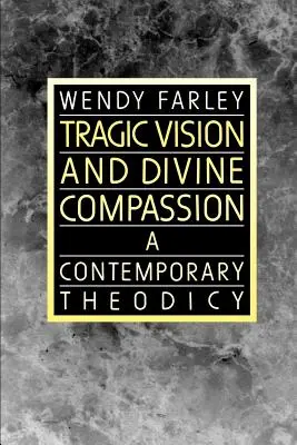 Vision tragique et compassion divine - Tragic Vision and Divine Compassion