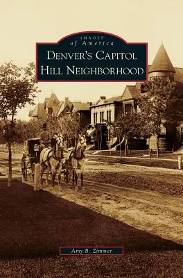 Le quartier de Capitol Hill à Denver - Denver's Capitol Hill Neighborhood