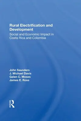 Electrification rurale et développement : Impact social et économique au Costa Rica et en Colombie - Rural Electrification and Development: Social and Economic Impact in Costa Rica and Colombia