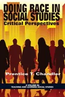 La race dans les études sociales : Perspectives critiques - Doing Race in Social Studies: Critical Perspectives