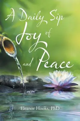 Une gorgée quotidienne de joie et de paix - A Daily Sip of Joy and Peace