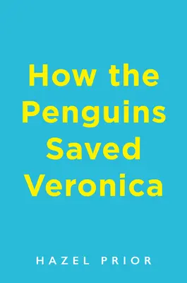 Comment les pingouins ont sauvé Veronica - How the Penguins Saved Veronica