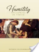 L'humilité : La source de la vertu - Humility: Wellspring of Virtue